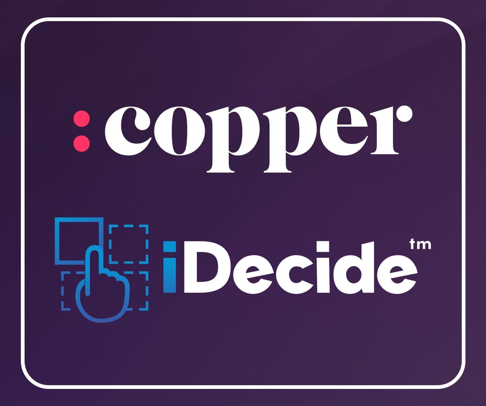 Copper - iDecide Interactive