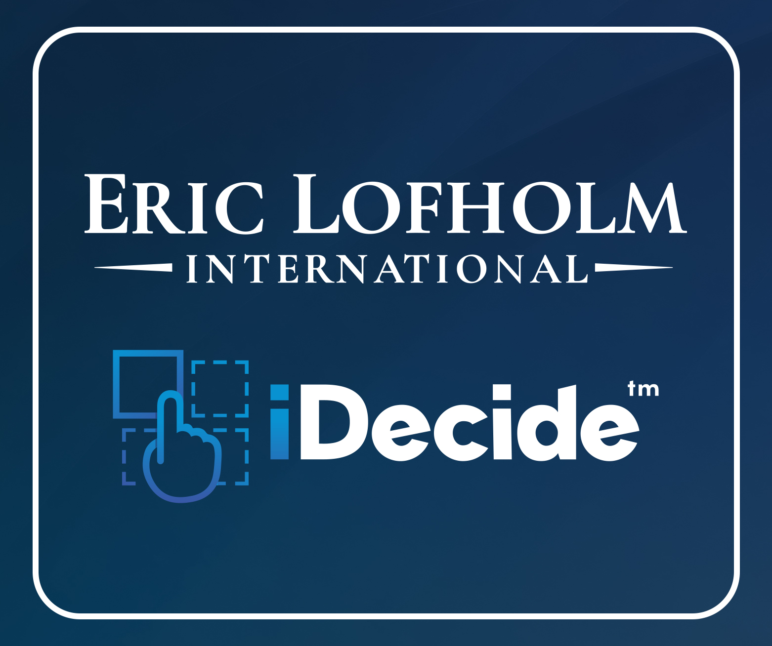 Eric Lofholm International - iDecide Interactive